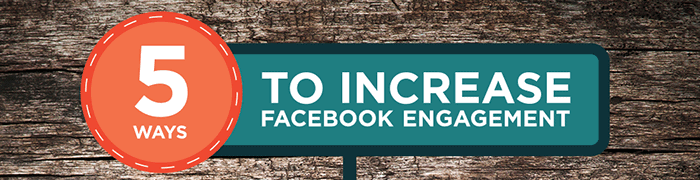 5 Ways to Increase Facebook Engagement Feature Image
