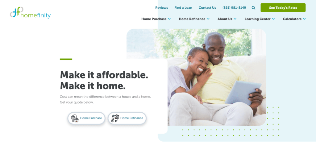Homefinity's design is clean, modern, and simple with a strong mission statement of "Make it affordable. Make it home."